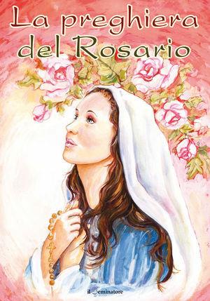 La preghiera del rosario - Remo Pizzardi - Libro Il Seminatore 2011 | Libraccio.it