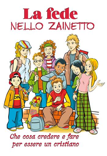 La fede nello zainetto - Paolino Campus - Libro Il Seminatore 2011 | Libraccio.it