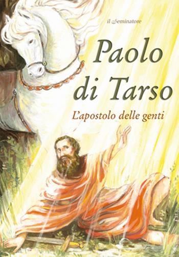 Paolo di Tarso  - Libro Il Seminatore 2008 | Libraccio.it