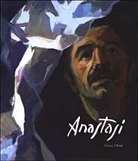 Anastasi. Il tormento dell'essere - Roberta Lazzarini - Libro Lìbrati 2002 | Libraccio.it