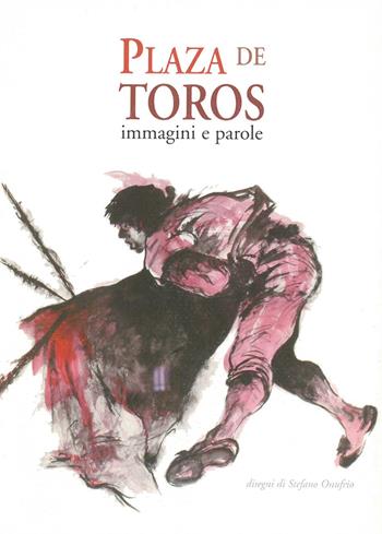 Plaza de Toros  - Libro Lìbrati 2005 | Libraccio.it