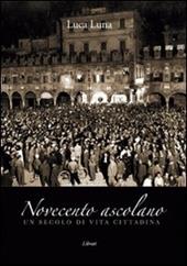 Novecento ascolano. Un secolo di vita cittadina