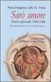 Sarò amore. Diario spirituale 1949-1968