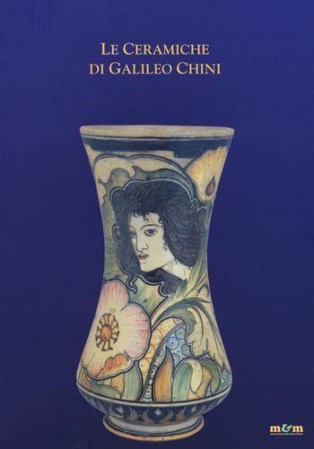 Le ceramiche di Galileo Chini. Ediz. italiana e portoghese  - Libro Maschietto Editore 2000 | Libraccio.it