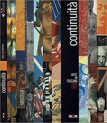 Continuità. Arte in Toscana 1945-1967. Catalogo della mostra  - Libro Maschietto Editore 2002 | Libraccio.it
