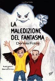 La maledizione del fantasma. Fiaba da colorare - Daniela Folco - Libro Otium ac Negotium 1999, Le farfalle | Libraccio.it