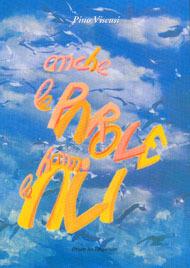 Anche le parole hanno le ali. In-canti di-versi - Pino Viscusi - Libro Otium ac Negotium 2003, Le Oreadi | Libraccio.it