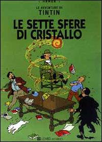Le avventure di Tintin. Le sette sfere di cristallo - Hergé - Libro Lizard 2000, Tintin | Libraccio.it