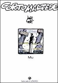 Corto Maltese. Mu - Hugo Pratt - Libro Lizard 2000, Tascabilizard | Libraccio.it