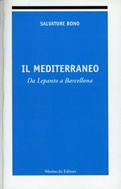 Il Mediterraneo. Da Lepanto a Barcellona