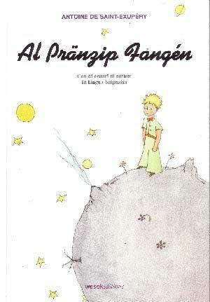 Pränzip fangén (il Piccolo principe in bolognese) (Al) - Antoine de Saint-Exupéry - Libro Wesak 2003, Parole etniche | Libraccio.it