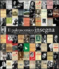 Il palcoscenico insegna. Milano, l'Umanitaria, il Teatro del Popolo - Claudio A. Colombo, Emanuela Scarpellini - Libro Raccolto 2011, Società umanitaria | Libraccio.it