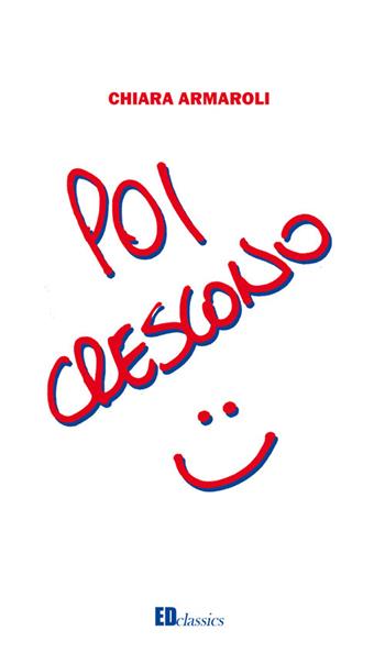 Poi crescono - Chiara Armaroli - Libro Editografica 2022 | Libraccio.it