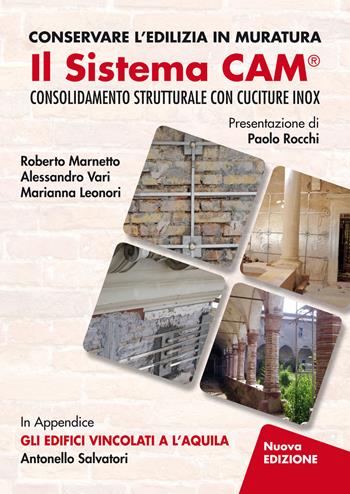 Conservare l'edilizia in muratura: il sistema CAM - Roberto Marnetto, Alessandro Vari, Marianna Leonori - Libro 21/mo Secolo 2016 | Libraccio.it