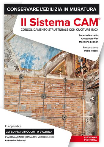 Conservare l'edilizia in muratura: il sistema CAM - Roberto Marnetto, Alessandro Vari, Marianna Leonori - Libro 21/mo Secolo 2017 | Libraccio.it