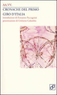 Cronache del primo Giro d'Italia  - Libro Otto/Novecento 2010, Adularia Minima | Libraccio.it
