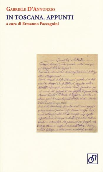In Toscana. Appunti - Gabriele D'Annunzio - Libro Otto/Novecento 2013, Adularia Minima | Libraccio.it