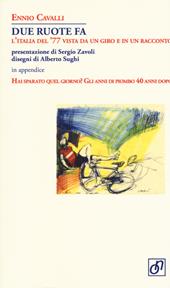 Due ruote fa. L'Italia del '77 vista da un giro e in un racconto