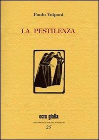 La pestilenza - Paolo Volponi - Libro Via del Vento 2007, Ocra gialla | Libraccio.it