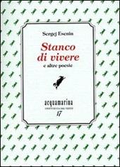 Stanco di vivere e altre poesie