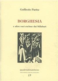 Borghesia e altre voci escluse dai sillabari - Goffredo Parise - Libro Via del Vento 2002, I quaderni di Via del Vento | Libraccio.it