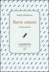 Sarà estate e altre poesie - Emily Dickinson - Libro Via del Vento 2004, Acquamarina | Libraccio.it