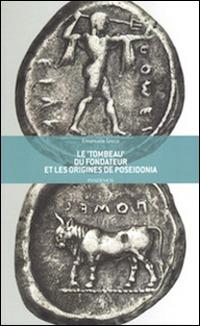 Le «tombeau» du fondateur et les origines de Poseidonia - Emanuele Greco - Libro Pandemos 2014, Quaderni di antichità pestane | Libraccio.it