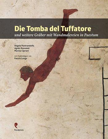Die Tomba del Tuffatore und weitere Graber mit Wandmalereien in Paestum  - Libro Pandemos 2015 | Libraccio.it