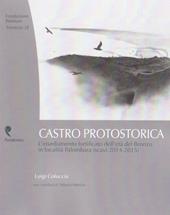 Castro protostorica. L’insediamento fortificato dell’età del Bronzo in località Palombara (scavi 2014-2015)