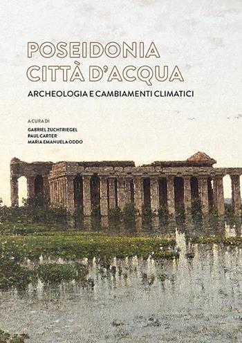 Poseidonia città d'acqua. Archeologia e cambiamenti climatici  - Libro Pandemos 2019 | Libraccio.it