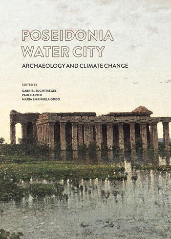 Poseidonia città d'acqua. Archeologia e cambiamenti climatici. Ediz. italiana e inglese  - Libro Pandemos 2019 | Libraccio.it