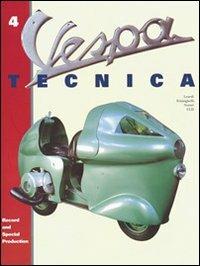 Vespa Tecnica. Vol. 4 - Roberto Leardi, Luigi Frisinghelli, Giorgio Notari - Libro CLD Libri 2001 | Libraccio.it