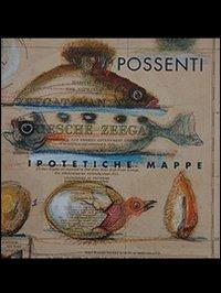 Ipotetiche mappe - Antonio Possenti - Libro CLD Libri 2001, CLD arte | Libraccio.it