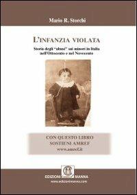 L' infanzia violata - Mario R. Storchi - Libro Edizioni Manna 2009 | Libraccio.it