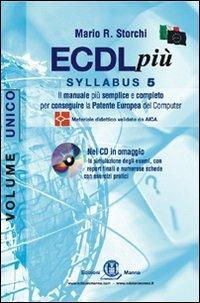 ECDL più. Syllabus 5. Per Windows XP e Office 2003. Con CD-ROM - Mario R. Storchi - Libro Edizioni Manna 2010 | Libraccio.it