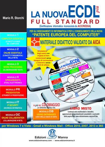 La nuova ECDL più full standard. Con espansione online. - Mario R. Storchi - Libro Edizioni Manna 2015 | Libraccio.it