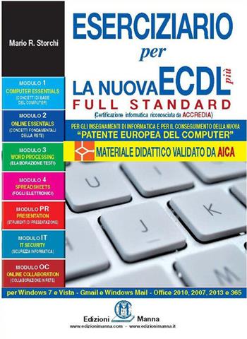 Eserciziario per la nuova ECDL più full standard - Mario R. Storchi - Libro Edizioni Manna 2015 | Libraccio.it