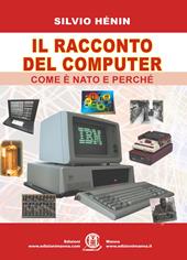 Il racconto del computer. Come è nato e perché