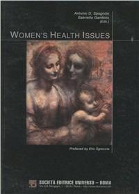 Women's health issues - Antonio Gioacchino Spagnolo, Gabriella Gambino - Libro SEU 2003 | Libraccio.it