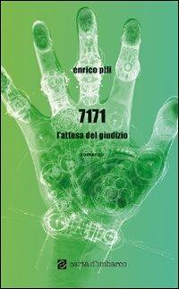 7171 l'attesa del giudizio - Enrico Pili - Libro Scuola Sarda 2010, Carta d'imbarco | Libraccio.it