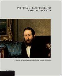 Pittura dell'Ottocento e del Novecento. I cataloghi del Museo biblioteca archivio di Bassano del Grappa  - Libro Terra Ferma Edizioni 2000, Cormei | Libraccio.it