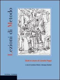 Lezioni di metodo. Studi in onore di Lionello Puppi  - Libro Terra Ferma Edizioni 2002, Sgresénde | Libraccio.it
