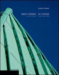 About Vicenza-Su Vicenza - Giustino Chemello - Libro Terra Ferma Edizioni 2003, Soravie | Libraccio.it