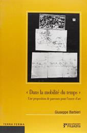 Dans la mobilitè du temps. Une proposition de parcours pour l'oevre d'art