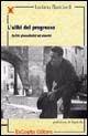 L' alibi del progresso - Luciano Bianciardi - Libro ExCogita 2000, Mille e più di Mille | Libraccio.it