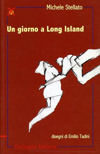 Un giorno a Long Island - Michele Stellato - Libro ExCogita 2002, Liber ut liber | Libraccio.it