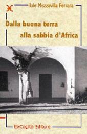 Dalla buona terra alla sabbia d'Africa