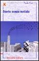 Storie senza notizia - Paolo Pasi - Libro ExCogita 2003, Liber ut liber | Libraccio.it
