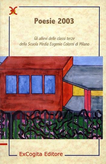 Poesie 2003  - Libro ExCogita 2003, Fuori collana | Libraccio.it