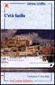 L' età facile - Serena Schiffini - Libro ExCogita 2004, Liber ut liber | Libraccio.it
